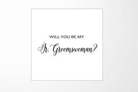 Will You Be My Jr Groomswoman? Proposal Box White - No Border - No ribbon