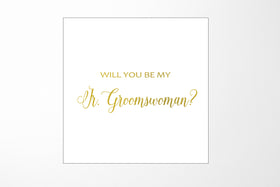 Will You Be My Jr Groomswoman? Proposal Box White - No Border - No ribbon