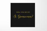 Will You Be My Jr Groomswoman? Proposal Box black - No Border - No ribbon