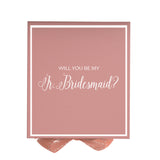 Will You Be My Jr Bridesmaid? Proposal Box Pink -  Border