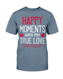 Happy Moments with my True Love Unisex Tee