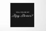 Will You Be My Ring Bearer? Proposal Box black - No Border - No ribbon