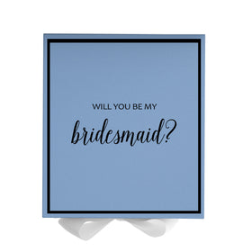 Will You Be My bridesmaid? Proposal Box Light Blue w/ white Bow-  Border