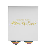 Will You Be My Matron of Honor? Proposal Box White - No Border - Rainbow Ribbon