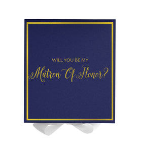 Will You Be My Matron of Honor? Proposal Box Navy w/ White Bow -  Border