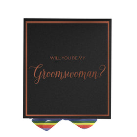 Will You Be My groomswoman? Proposal Box black -  Border - Rainbow Ribbon