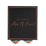 Will You Be My Man of Honor? Proposal Box black -  Border - Rainbow Ribbon