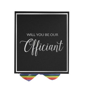 Will You Be our Officiant? Proposal Box black -  Border - Rainbow Ribbon