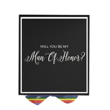 Will You Be My Man of Honor? Proposal Box black -  Border - Rainbow Ribbon