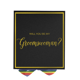 Will You Be My groomswoman? Proposal Box black -  Border - Rainbow Ribbon