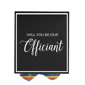 Will You Be our Officiant? Proposal Box black -  Border - Rainbow Ribbon