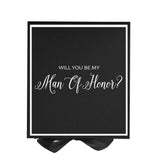 Will You Be My Man of Honor? Proposal Box black -  Border