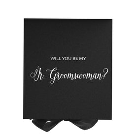 Will You Be My Jr Groomswoman? Proposal Box black - No Border