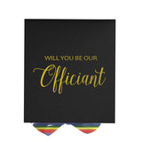 Will You Be our Officiant? Proposal Box black - No Border - Rainbow Ribbon