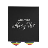 Will You Marry Us?? Proposal Box black - No Border - Rainbow Ribbon