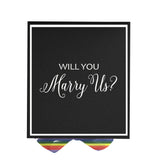 Will You Marry Us?? Proposal Box black -  Border - Rainbow Ribbon