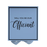 Will You Be our Officiant? Proposal Box Light Blue -  Border