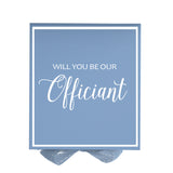 Will You Be our Officiant? Proposal Box Light Blue -  Border