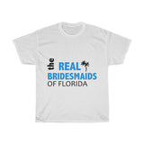 The Real Bridesmaid of Florida tee ( Palm Tree)