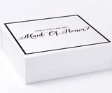 Will You Be My maid of honor? Proposal Box White -  Border - No ribbon