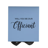 Will You Be our Officiant? Proposal Box Light Blue w/ Black Bow- No Border