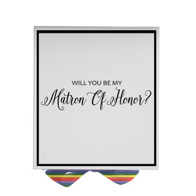 Will You Be My Matron of Honor? Proposal Box White -  Border - Rainbow Ribbon