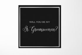 Will You Be My Jr Groomswoman? Proposal Box black -  Border - No ribbon