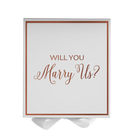 Will You Marry Us?? Proposal Box White -  Border