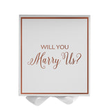 Will You Marry Us?? Proposal Box White -  Border