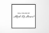 Will You Be My maid of honor? Proposal Box White -  Border - No ribbon