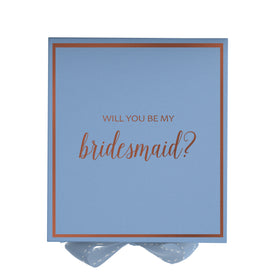Will You Be My bridesmaid? Proposal Box Light Blue -  Border
