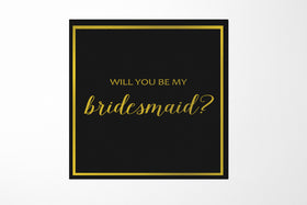 Will You Be My bridesmaid? Proposal Box black -  Border - No ribbon
