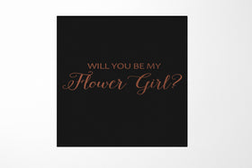 Will You Be My Flower Girl? Proposal Box black - No Border - No ribbon