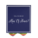 Will You Be My Man of Honor? Proposal Box Navy -  Border - Rainbow Ribbon