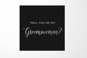 Will You Be My groomswoman? Proposal Box black - No Border - No ribbon