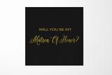 Will You Be My Matron of Honor? Proposal Box black - No Border - No ribbon