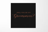 Will You Be My groomsman? Proposal Box black - No Border - No ribbon