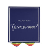 Will You Be My groomswoman? Proposal Box Navy -  Border - Rainbow Ribbon