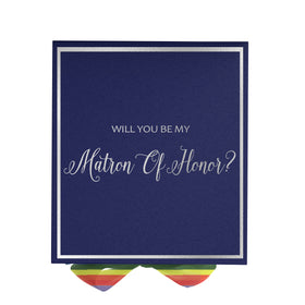 Will You Be My Matron of Honor? Proposal Box Navy -  Border - Rainbow Ribbon