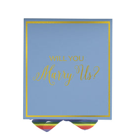 Will You Marry Us?? Proposal Box light blue -  Border - Rainbow Ribbon