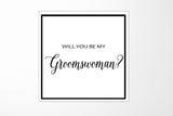 Will You Be My groomswoman? Proposal Box White -  Border - No ribbon