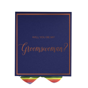 Will You Be My groomswoman? Proposal Box Navy -  Border - Rainbow Ribbon