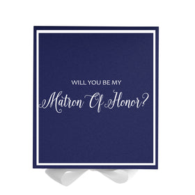 Will You Be My Matron of Honor? Proposal Box Navy w/ White Bow -  Border