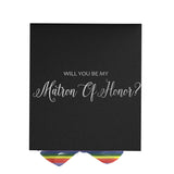 Will You Be My Matron of Honor? Proposal Box black - No Border - Rainbow Ribbon