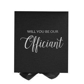 Will You Be our Officiant? Proposal Box black - No Border