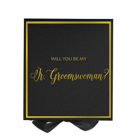 Will You Be My Jr Groomswoman? Proposal Box black -  Border