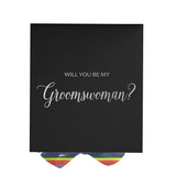 Will You Be My groomswoman? Proposal Box black - No Border - Rainbow Ribbon