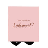 Will You Be My bridesmaid? Proposal Box Pink w/ Black Bow - No Border