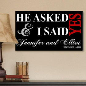 Personalized He Asked & I Said Yes Canvas Sign