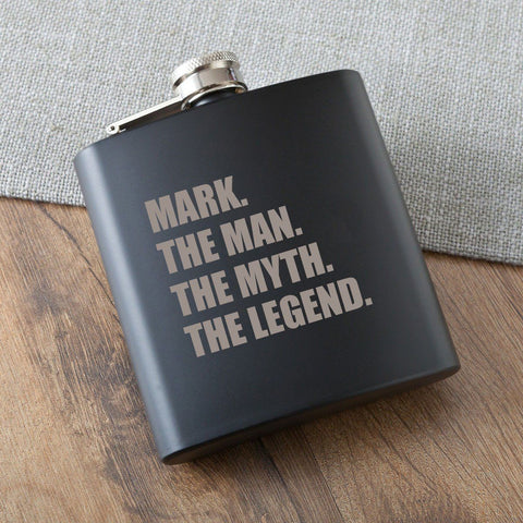 The Man. The Myth. The Legend. Matte Black Flask